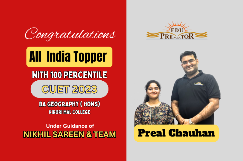 CUET 2023 Topper - Preal Chauhan (100 Percentile)