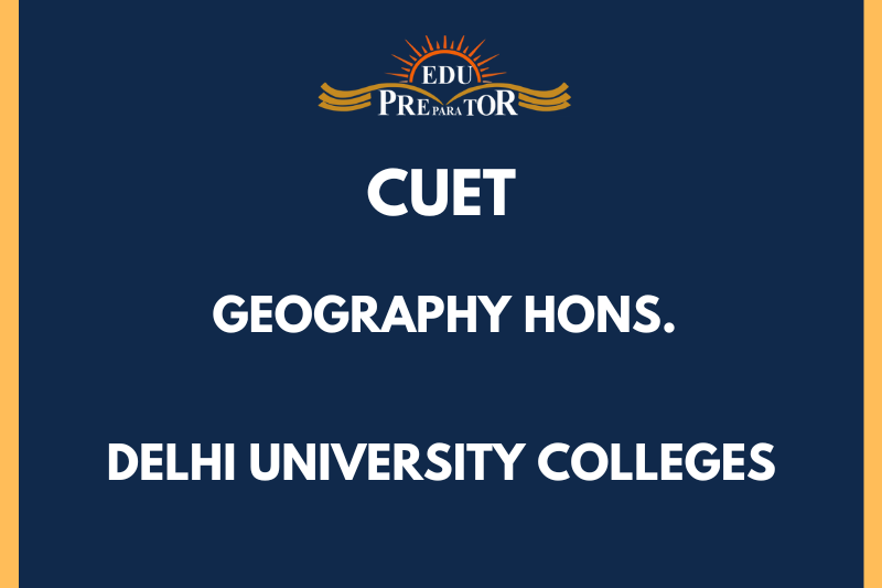 BA (HONS) GEOGRAPHY|COLLEGE LIST| CUET 2024|DELHI UNIVERSITY