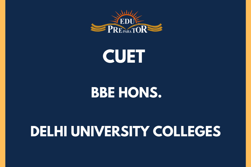 BBE|COLLEGE LIST| CUET 2024|DELHI UNIVERSITY