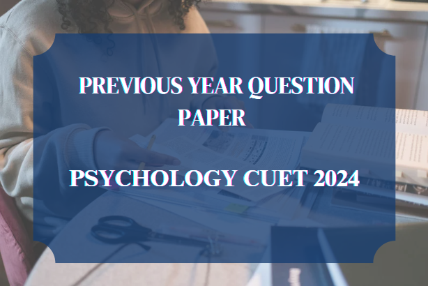 CUET-PSYCHOLOGY 2024